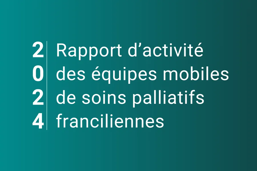 Prolongation de la campagne de saisie du rapport d'activité 2025 des équipes mobiles de soins palliatifs