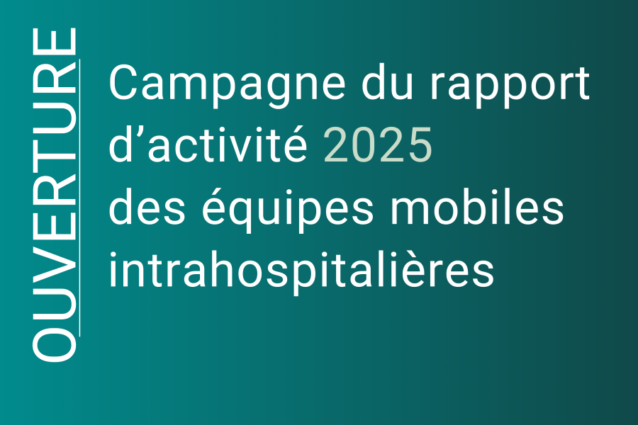 Lancement de la campagne du rapport d'activité des équipes mobiles intrahospitalières
