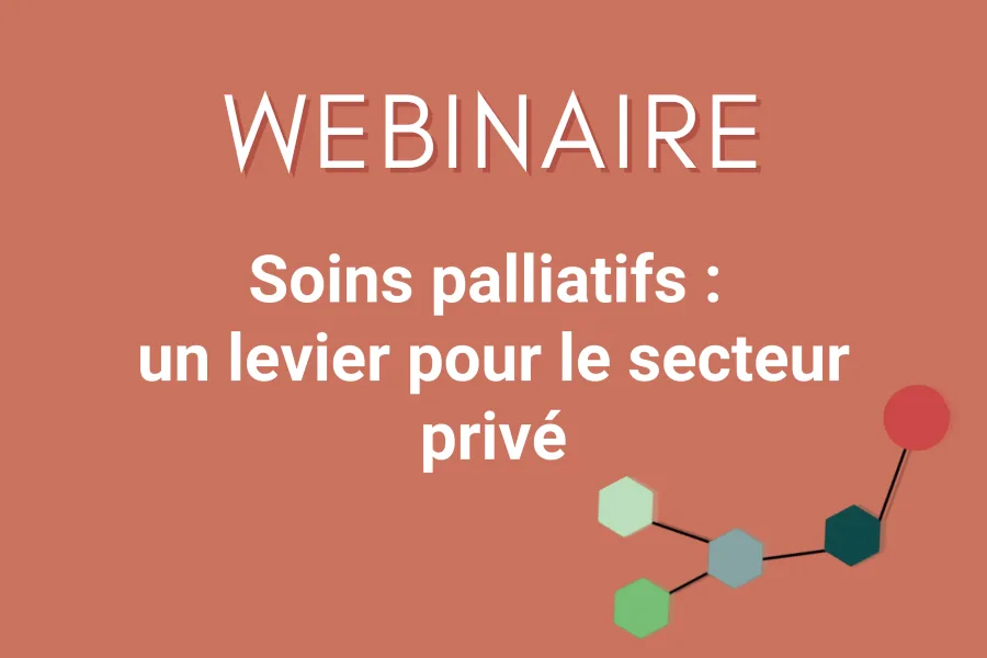 Soins palliatifs : un levier pour le secteur privé